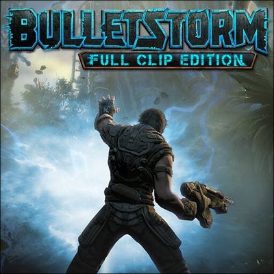 Bulletstorm: Full Clip Edition